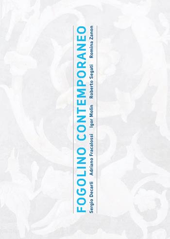 Fogolino contemporaneo. Ediz. a spirale - Antonio Cossu, Federica Giobbe - Libro Publistampa 2017 | Libraccio.it