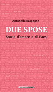 Due spose. Storie d'amore e di Paesi