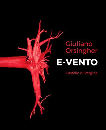 E-vento. Arte ambiente - Giuliano Orsingher, Alessandro Fontanari, Fiorenzo Degasperi - Libro Publistampa 2019 | Libraccio.it