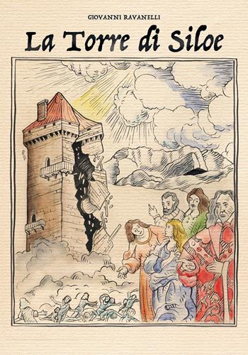 La torre di Siloe - Giovanni Ravanelli - Libro Publistampa 2019 | Libraccio.it
