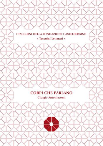 Corpi che parlano. A margine della mostra «Viandanti» di Lois Anvidalfarei - Giorgio Antoniacomi - Libro Publistampa 2021 | Libraccio.it
