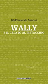 Wally e il gelato al pistacchio