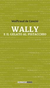 Wally e il gelato al pistacchio