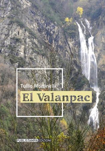 El valanpac - Tullio Martinelli - Libro Publistampa 2021 | Libraccio.it