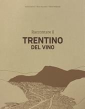 Raccontare il Trentino del vino