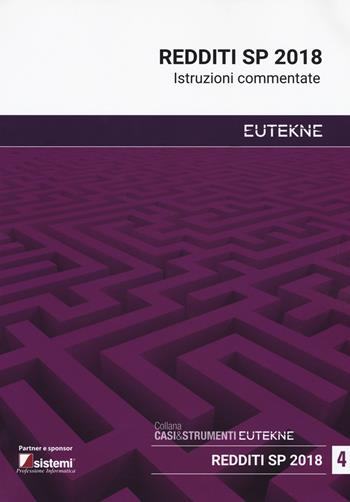 Redditi SP 2018. Istruzioni commentate  - Libro Eutekne 2018, Casi&strumenti. Speciale dichiarazioni | Libraccio.it