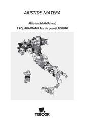 Arì(stide) mamà(tera) e i quarantamila (a dir poco) ladroni