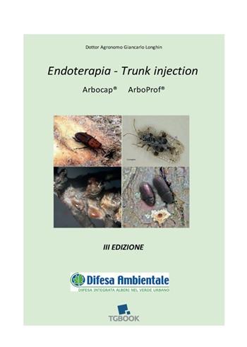 Endoterapia. Trunk injection - Giancarlo Longhin - Libro Tg Book 2020 | Libraccio.it