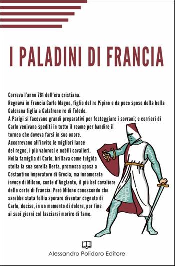 I Paladini di Francia - Anonimo - Libro Alessandro Polidoro Editore 2020 | Libraccio.it