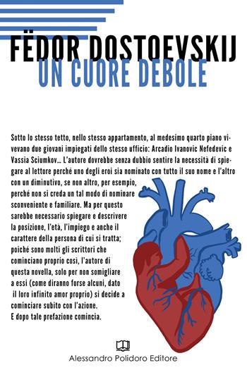 Un cuore debole - Fëdor Dostoevskij - Libro Alessandro Polidoro Editore 2020 | Libraccio.it