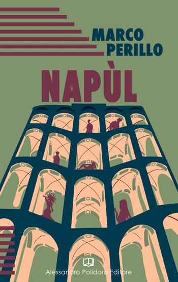 Napùl - Marco Perillo - Libro Alessandro Polidoro Editore 2020 | Libraccio.it