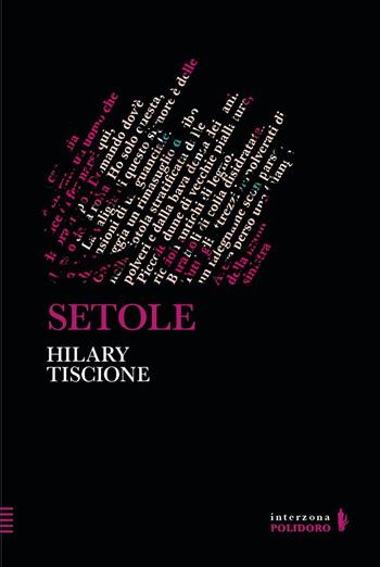Setole - Hilary Tiscione - Libro Alessandro Polidoro Editore 2024 | Libraccio.it