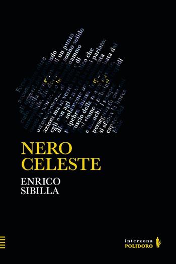 Nero celeste - Enrico Sibilla - Libro Alessandro Polidoro Editore 2024 | Libraccio.it