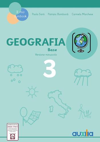 Geografia. Per la 3a classe elementare - Paola Sarti, Patrizia Bombardi, Carmela Marchese - Libro Auxilia 2018, Il mio Symbook | Libraccio.it