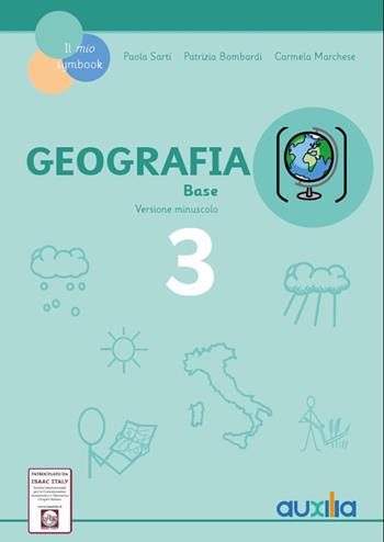 Geografia. Per la 3a classe elementare - Paola Sarti, Patrizia Bombardi, Carmela Marchese - Libro Auxilia 2019, Il mio Symbook | Libraccio.it