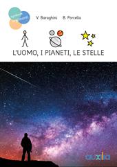 L' uomo, i pianeti, le stelle