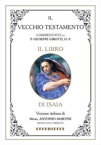 Bibbia Martini-Sales-Girotti. Il libro di Isaia - Antonio Martini, Giuseppe Girotti - Libro Effedieffe 2017 | Libraccio.it