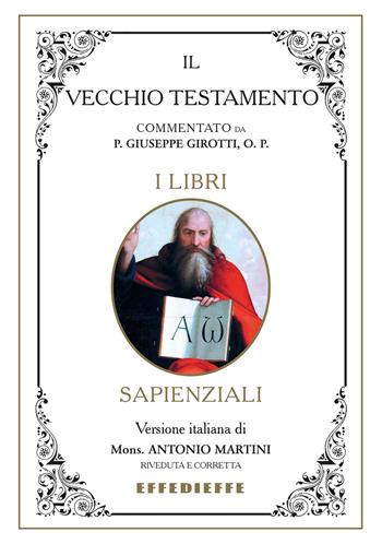 Bibbia Martini-Sales-Girotti. I Libri sapienziali - Antonio Martini, Giuseppe Girotti - Libro Effedieffe 2018 | Libraccio.it
