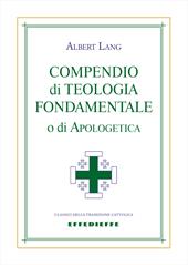 Compendio di teologia fondamentale o di apologetica