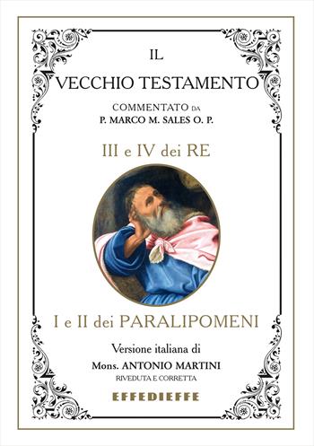 Bibbia Martini-Sales. III e IV dei Re, I e II dei Paralipomeni - Marco Sales, Antonio Martini - Libro Effedieffe 2020 | Libraccio.it