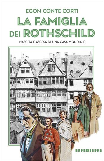 La famiglia dei Rothschild - Egon Conte Corti - Libro Effedieffe 2021 | Libraccio.it