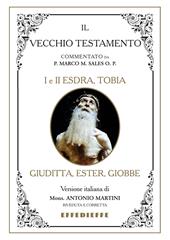 Bibbia Martini-Sales. I e II Esdra, Tobia, Giuditta, Ester, Giobbe. Il Vecchio Testamento