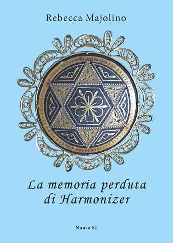 La memoria perduta di Harmonizer - Rebecca Majolino - Libro Nuova S1 2020, Fantascienza | Libraccio.it