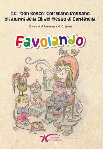 Favolando. Ediz. illustrata - MARIA ORTENSIA SPINA - Libro Expressiva Edizioni 2018 | Libraccio.it