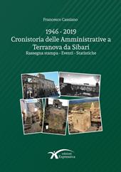 1946-2019 Cronistoria delle amministrative a Terranova da Sibari. Rassegna stampa. Eventi. Statistiche