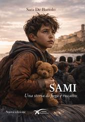 Sami. Una storia di fuga e riscatto. Nuova ediz.