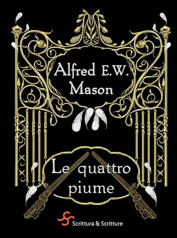 Le quattro piume - Alfred E. Mason - Libro Scrittura & Scritture 2020, Voci | Libraccio.it