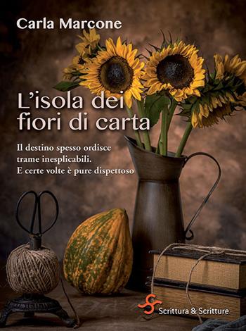 L' isola dei fiori di carta - Carla Marcone - Libro Scrittura & Scritture 2021, Voci | Libraccio.it