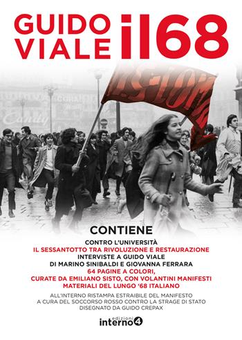 Il 68. Contro l'universita + il sessantotto. Ediz. illustrata - Guido Viale - Libro Edizioni Interno4 2018 | Libraccio.it