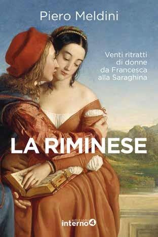 La riminese. Venti ritratti di donne da Francesca alla Saraghina - Piero Meldini - Libro Edizioni Interno4 2019 | Libraccio.it