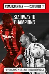 Stairway to champions. Ovvero l'anno in cui siamo tornati in paradiso