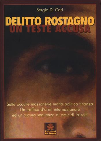Delitto Rostagno. Un teste accusa - Sergio Di Cori - Libro Edizioni Interno4 2024 | Libraccio.it