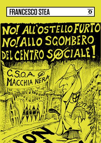 Centro sociale Macchia Nera 1988-1999 - Francesco Stea - Libro Edizioni Interno4 2024 | Libraccio.it
