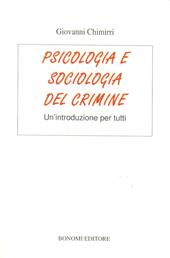 Psicologia e sociologia del crimine. Un'introduzione per tutti