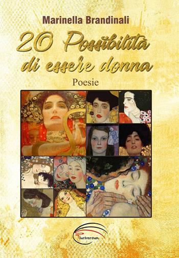 20 possibilità di essere donna - Marinella Brandinali - Libro Pluriversum Edizioni 2017 | Libraccio.it