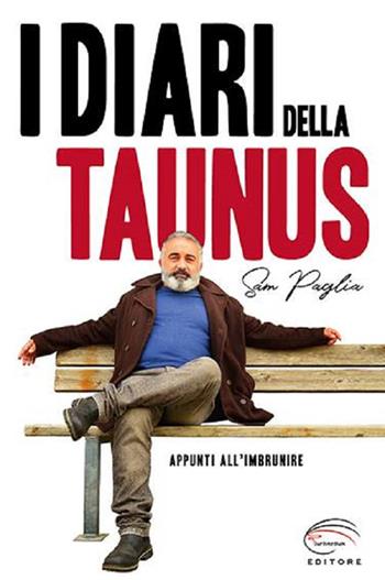 I diari della Taunus. Appunti all'imbrunire - Sam Paglia - Libro Pluriversum 2018 | Libraccio.it