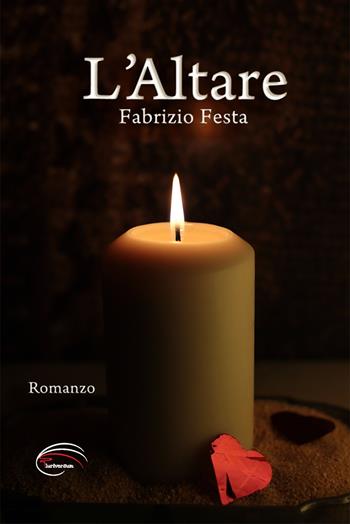 L'altare. Nuova ediz. - Fabrizio Festa - Libro Pluriversum Edizioni 2018 | Libraccio.it