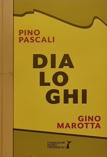 Dialoghi. Pino Pascali-Gino Marotta. Artifici naturali. Ediz. italiane e inglese - Pino Pascali, Gino Marotta - Libro Sfera Edizioni 2021 | Libraccio.it