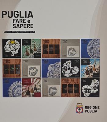 Puglia. Fare è sapere. Eccellenze dell'artigianato artistico regionale. Ediz. italiana e inglese - Roberto Lacarbonara - Libro Sfera Edizioni 2022 | Libraccio.it