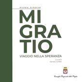 Migratio. Viaggio nella speranza