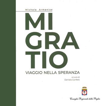 Migratio. Viaggio nella speranza - Michele Armenise - Libro Sfera Edizioni 2022 | Libraccio.it