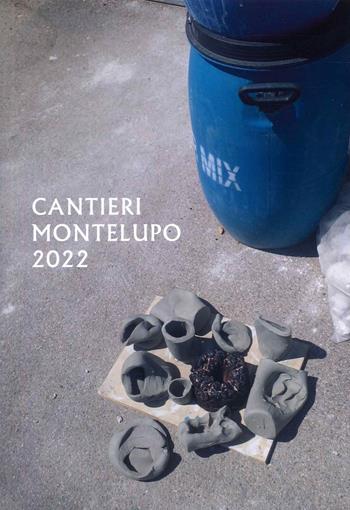Cantieri Montelupo 2022 - Christian Caliandro - Libro Sfera Edizioni 2023 | Libraccio.it