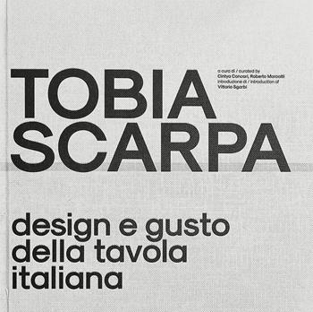 Tobia Scarpa. Design e gusto della tavola italiana. Ediz. italiana e inglese  - Libro Sfera Edizioni 2023 | Libraccio.it