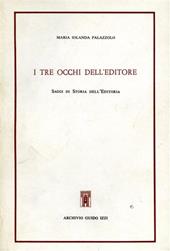 I tre occhi dell'editore. Saggi di storia dell'editoria