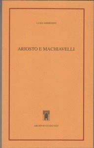 Ariosto e Machiavelli - Luigi Ambrosini - Libro Archivio Izzi 1991, Pagine d'Archivio | Libraccio.it