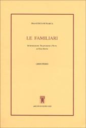 Le familiari. Libro primo. Testo latino a fronte
